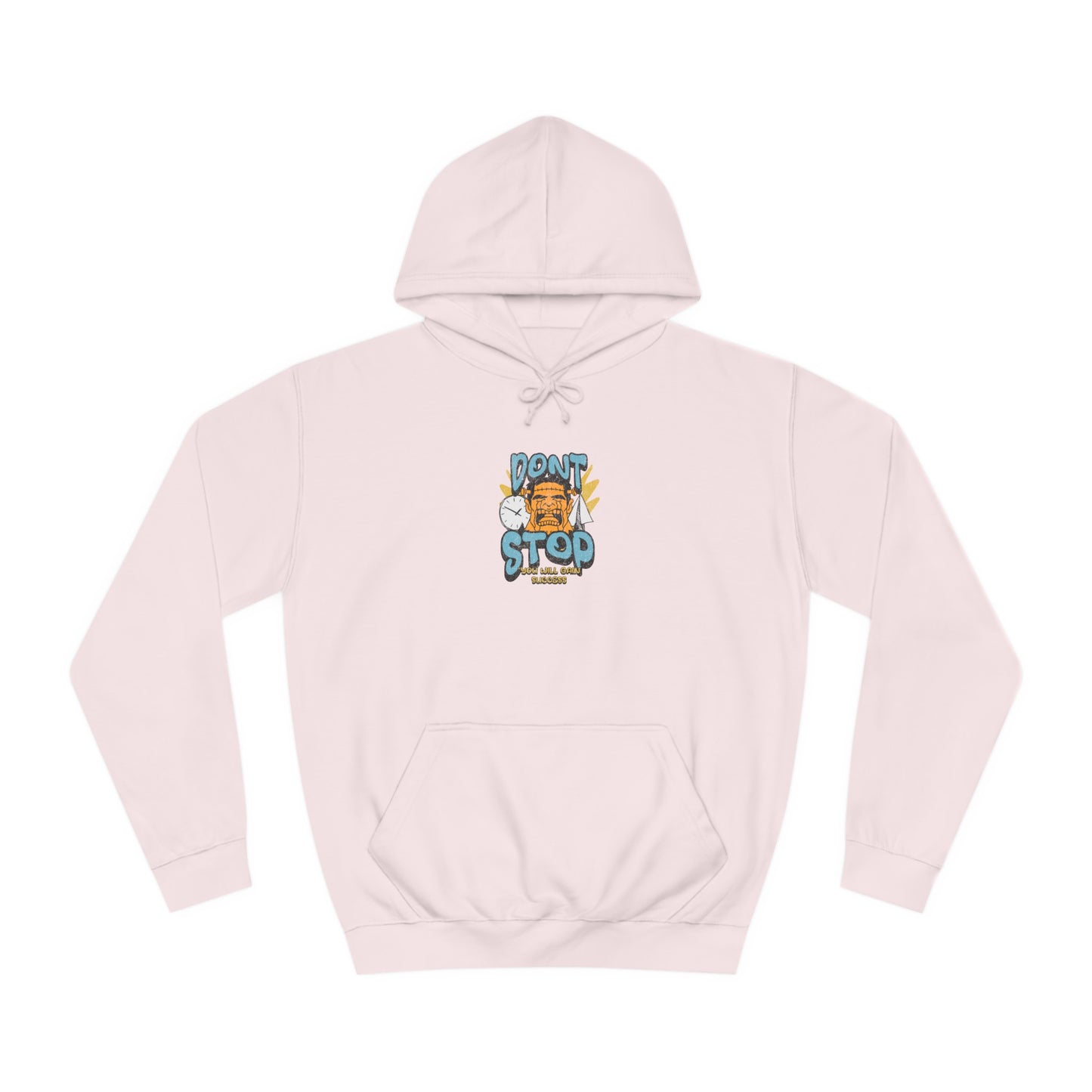 Unisex Dont Stop Hoodie