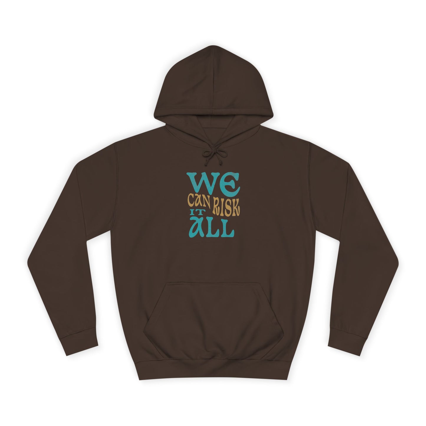 Motivational Unisex Hoodie - 'We Can Risk It All'