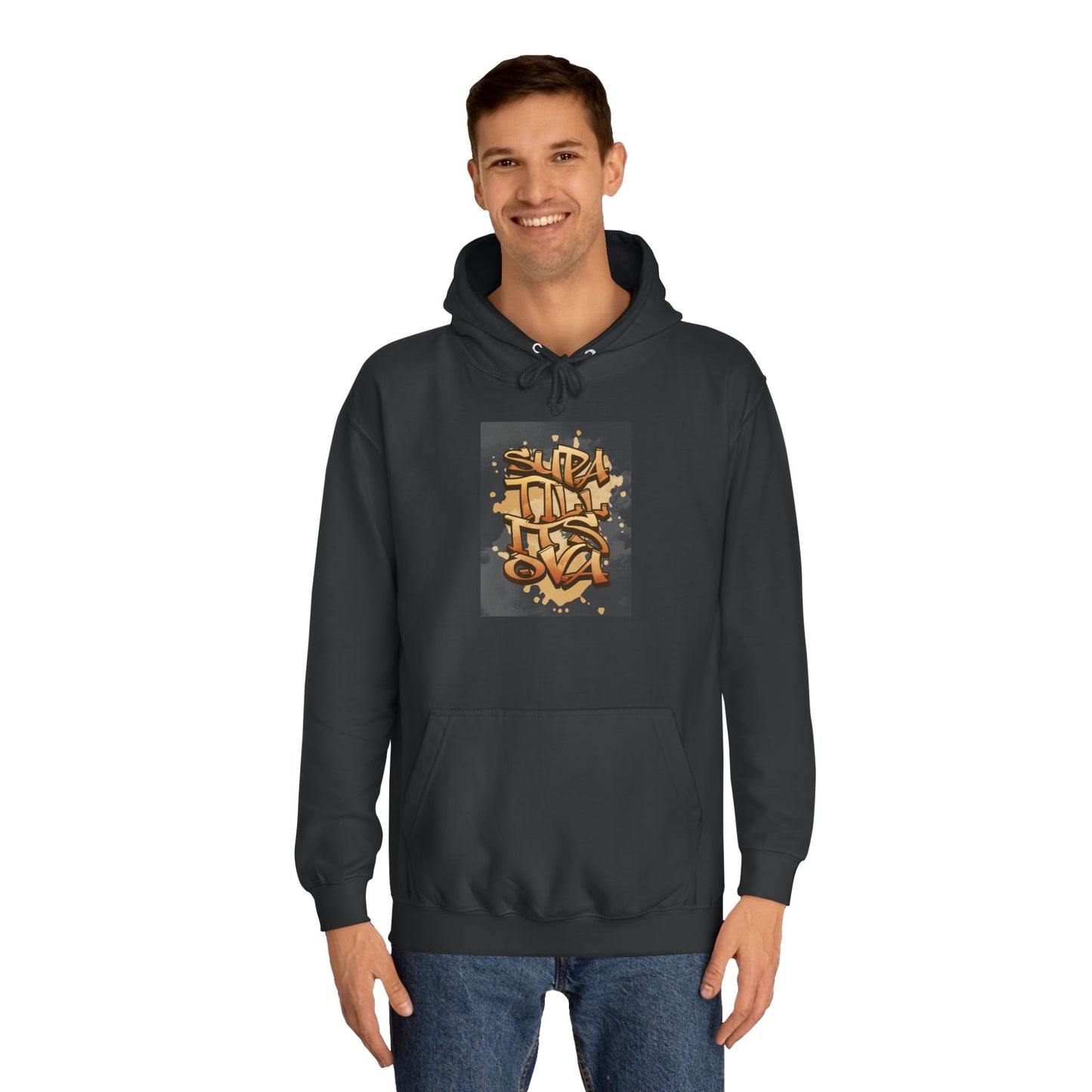 Urban Graffiti Unisex Supa till its Ova Hoodie, Streetwear Fashion, Trendy Gift, Casual Wear, Art-Inspired Apparel