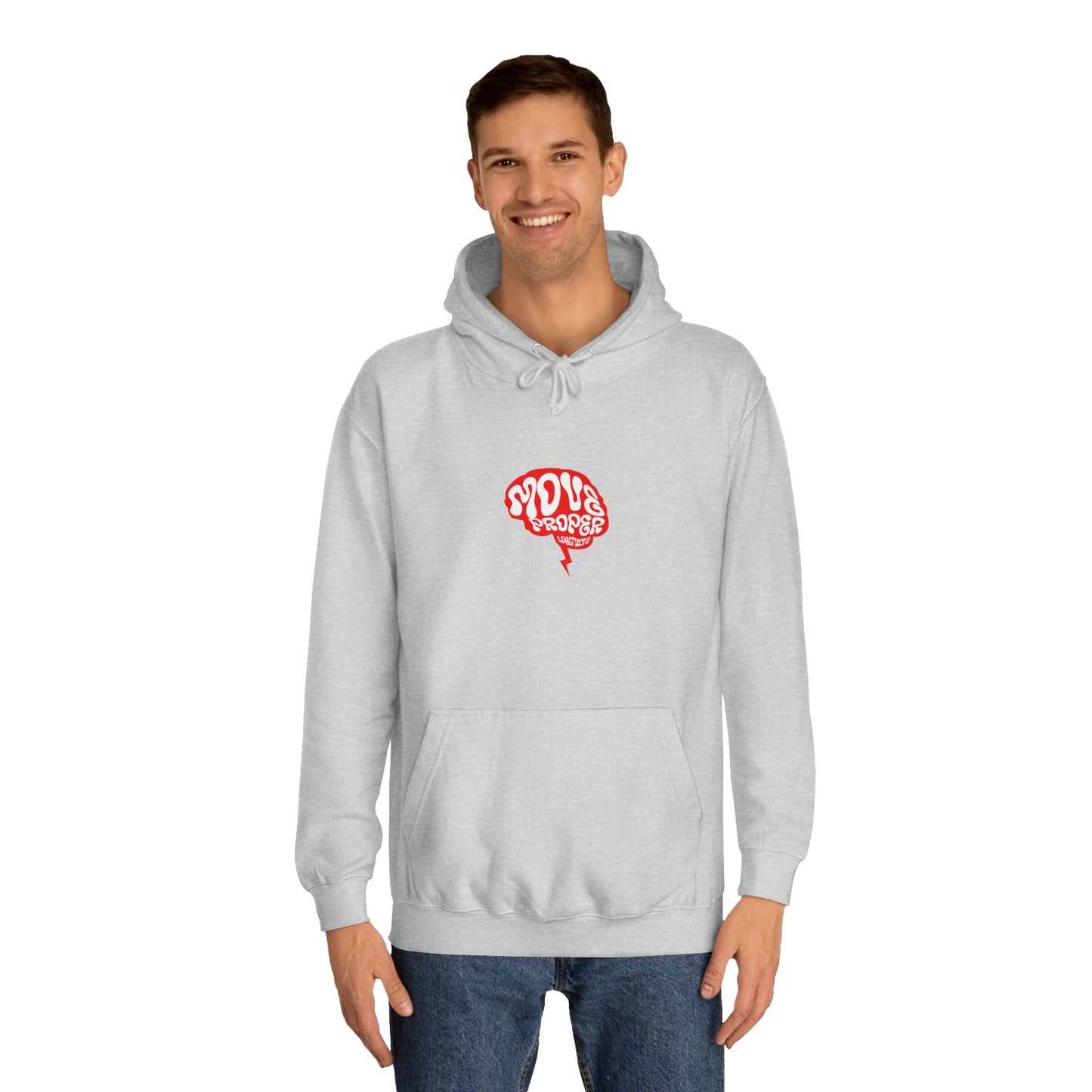 Vibrant Unisex Move Proper Hoodie - Motivational Graphic Sweatshirt, Casual Wear, Gift for Any One, Everyday Comfort