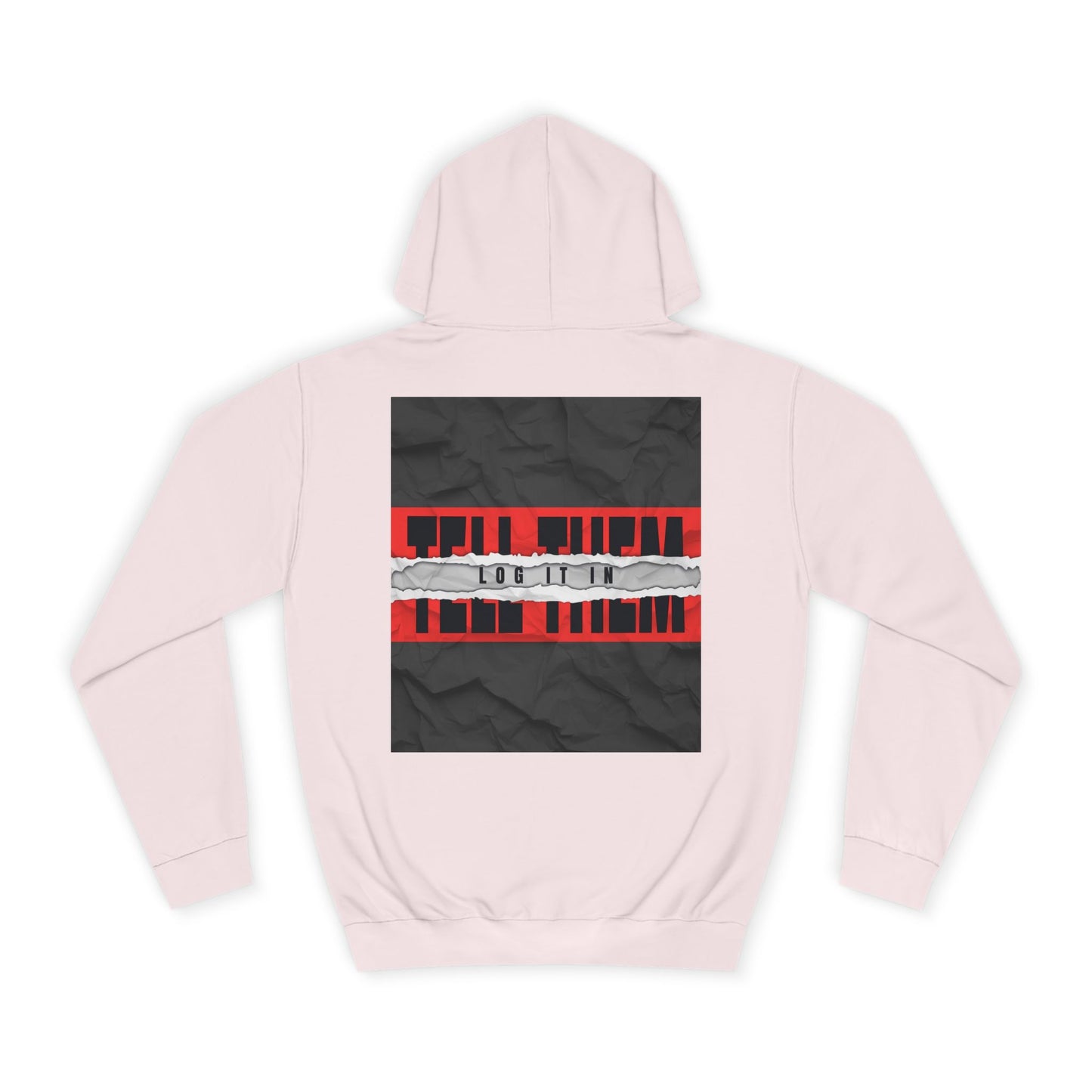 Trendy 'TELL THEM LOG IT IN' Hoodie, Unisex Sweatshirt, Casual Wear, Trendy Apparel, great gift