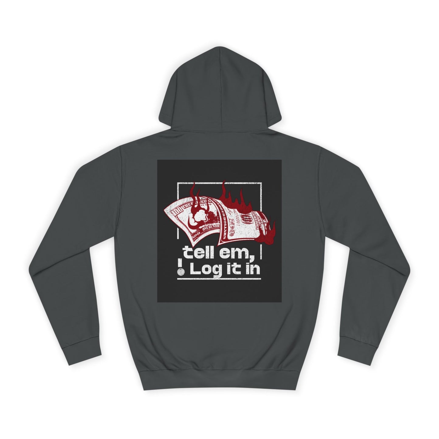 Unisex Hoodie - Tell Em I Log It In, Cozy Casual Wear, Everyday Life, Trendy Hoodie, Unique Gift