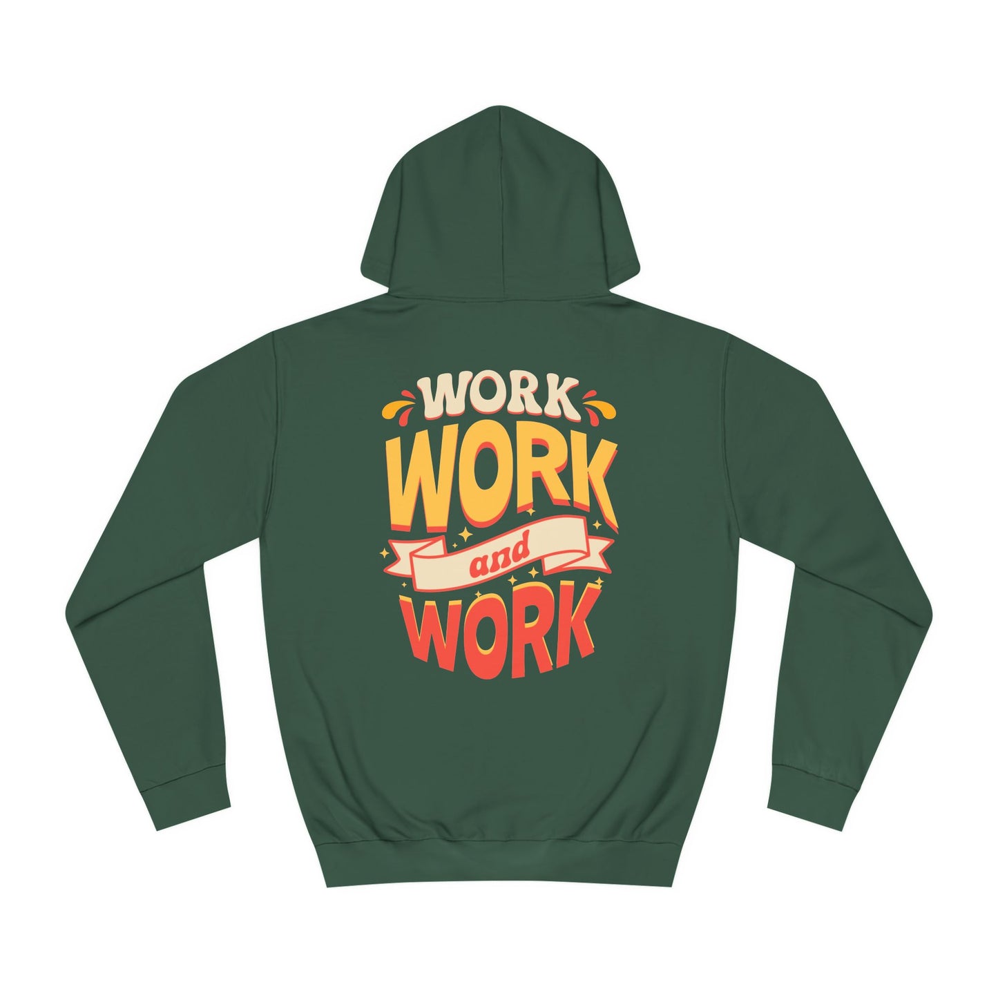 Unisex Hoodie - 'WORK' Design