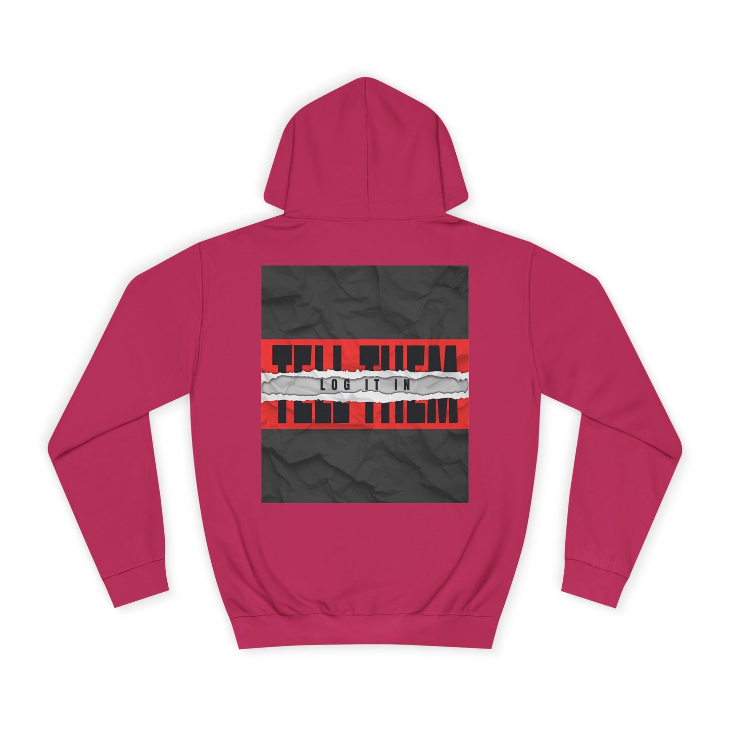 Trendy 'TELL THEM LOG IT IN' Hoodie, Unisex Sweatshirt, Casual Wear, Trendy Apparel, great gift