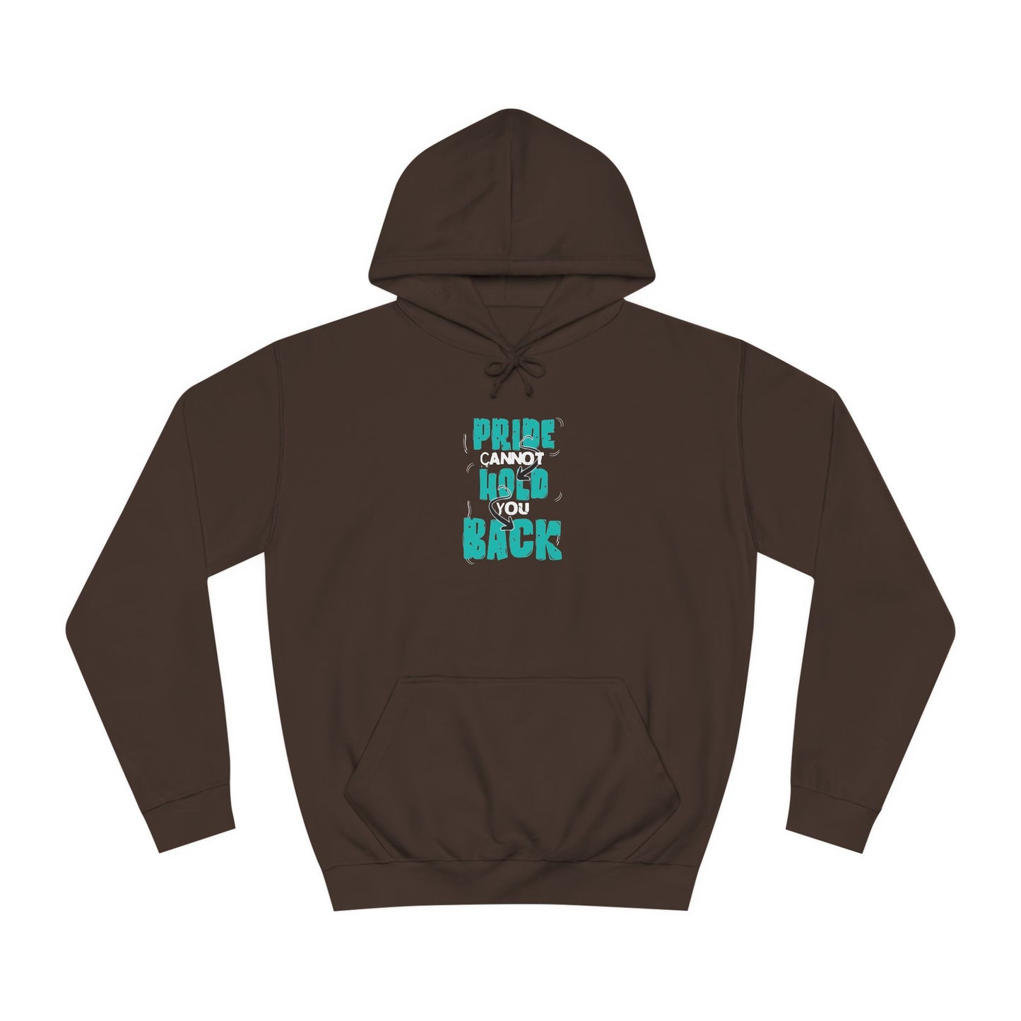 'Pride Cannot Hold You Back - Hoodie