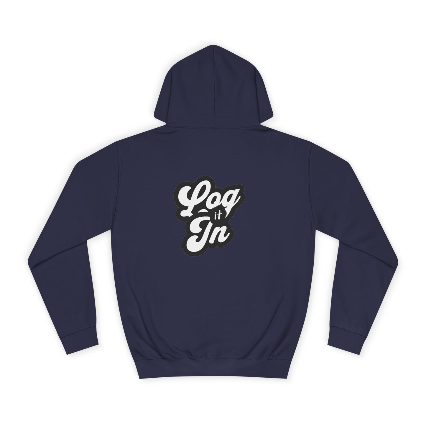 Unisex Log it in Hoodie - Cozy Wear, Custom Sweatshirt,Gift, Trendy Hoodie, Casual Style