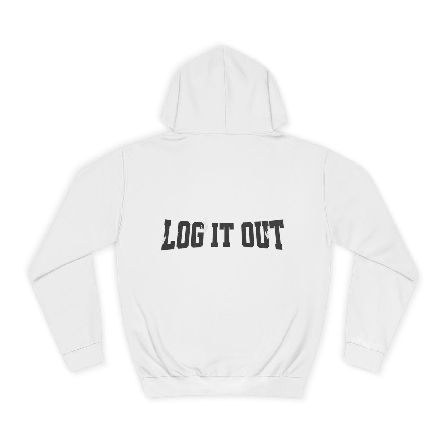 Unisex Log it out Hoodie - Cool & Comfy Casual Wear, Motivational Gift, Perfect for every day life