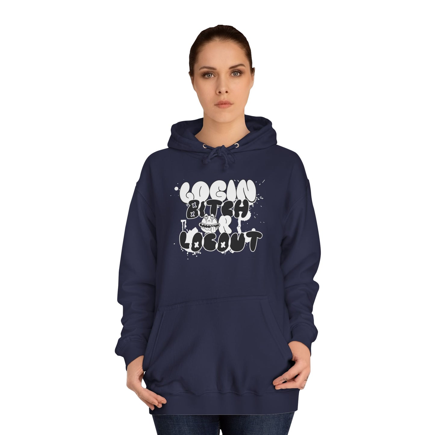 Unisex Hoodie - "Log In Bitch or Log Out" Graphic Hoodie