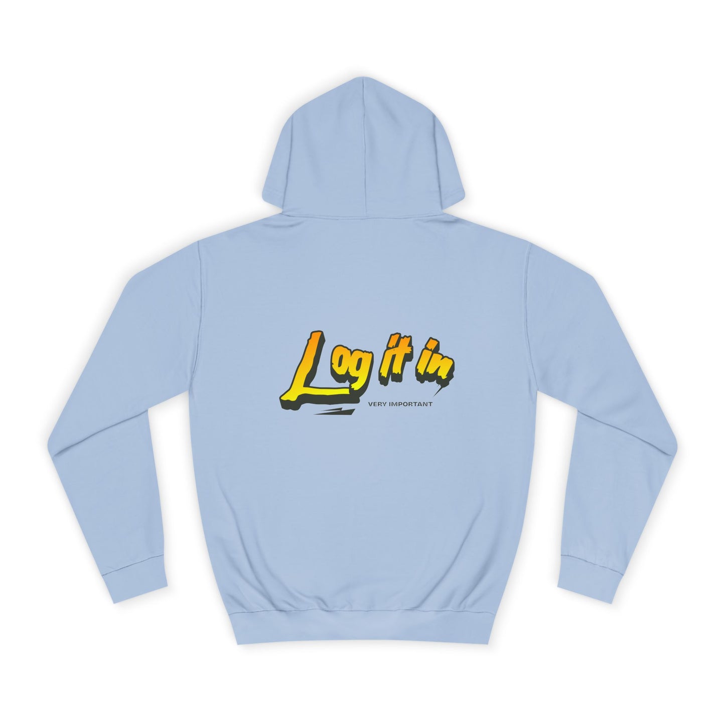 Vibrant Unisex Hoodie - Perfect for Every day Life, Cozy Fall Days, Gifts, Casual Wear, Log it In Design