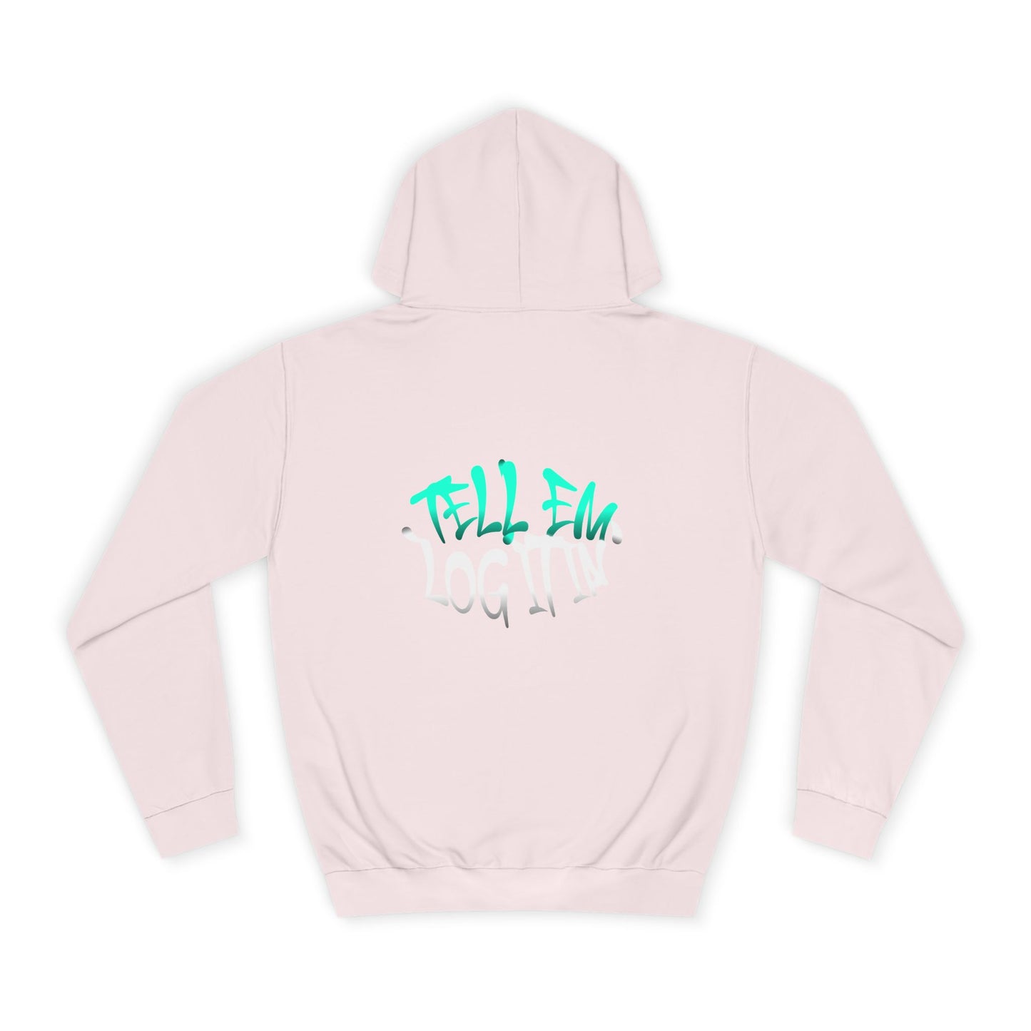 Unisex Hoodie - Tell Em Log it in Graphic Sweatshirt, Casual Wear, Gift, Street Style, Everyday Comfort