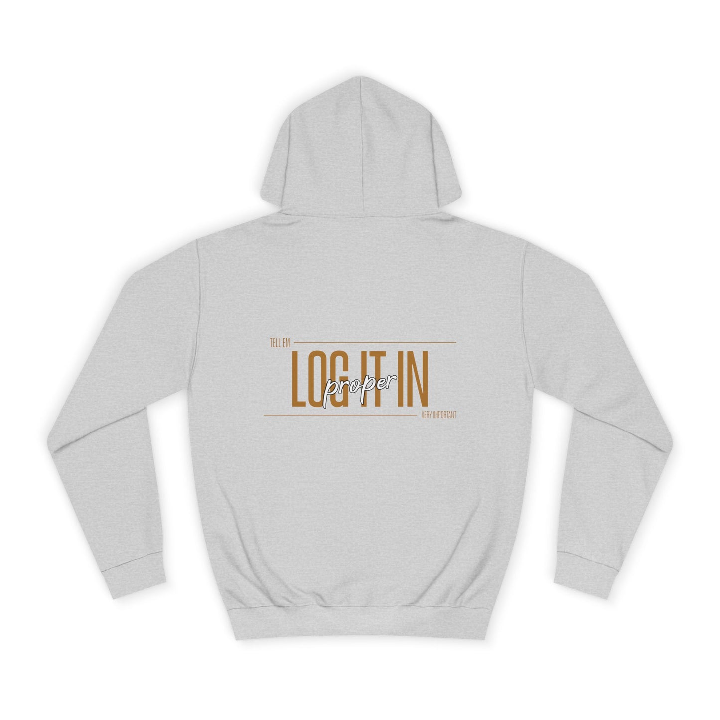 Unisex 'TELL EM LOG IT IN'Hoodie - Casual Wear, Perfect for Everyday, Lounge Wear, Gift, Stylish and Comfortable