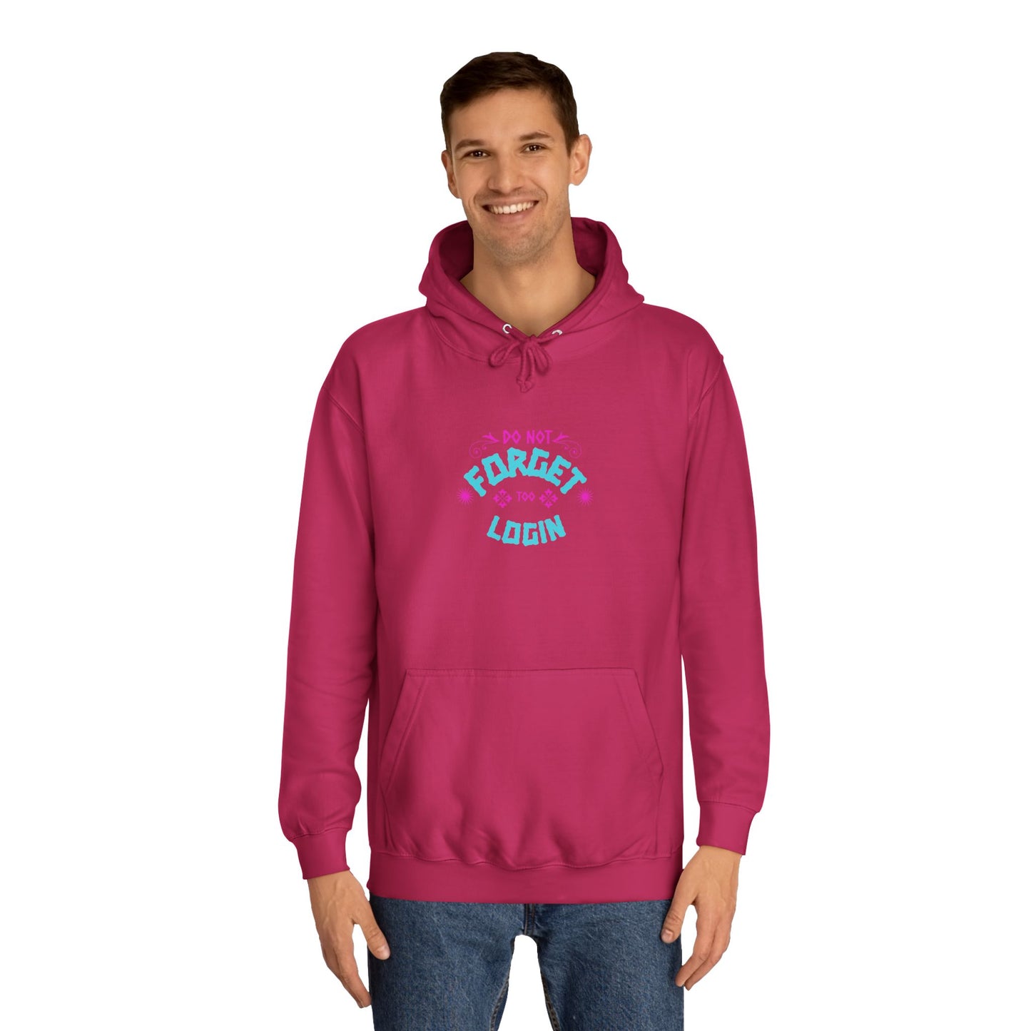 Unisex Hoodie - Do Not Forget to Login - Comfy Sweatshirt