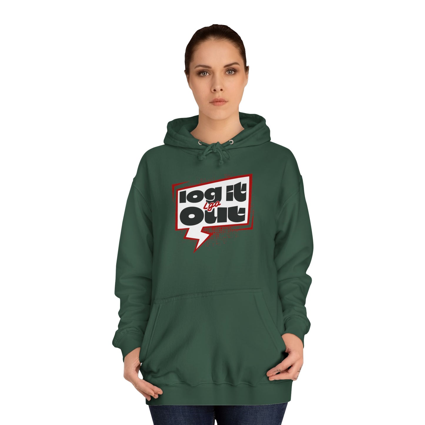 Unisex Hoodie - Log It Out Design, Perfect for everyday, Casual Wear, Gift for Graduates, Cozy Sweatshirt