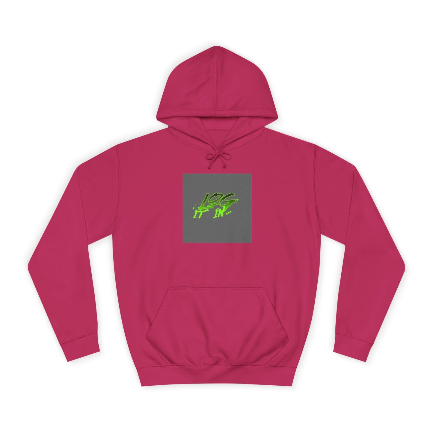 Unisex Log it in Hoodie - Fun and Trendy Sweatshirt | Perfect for Life, Graduation, Gift for Him/Her