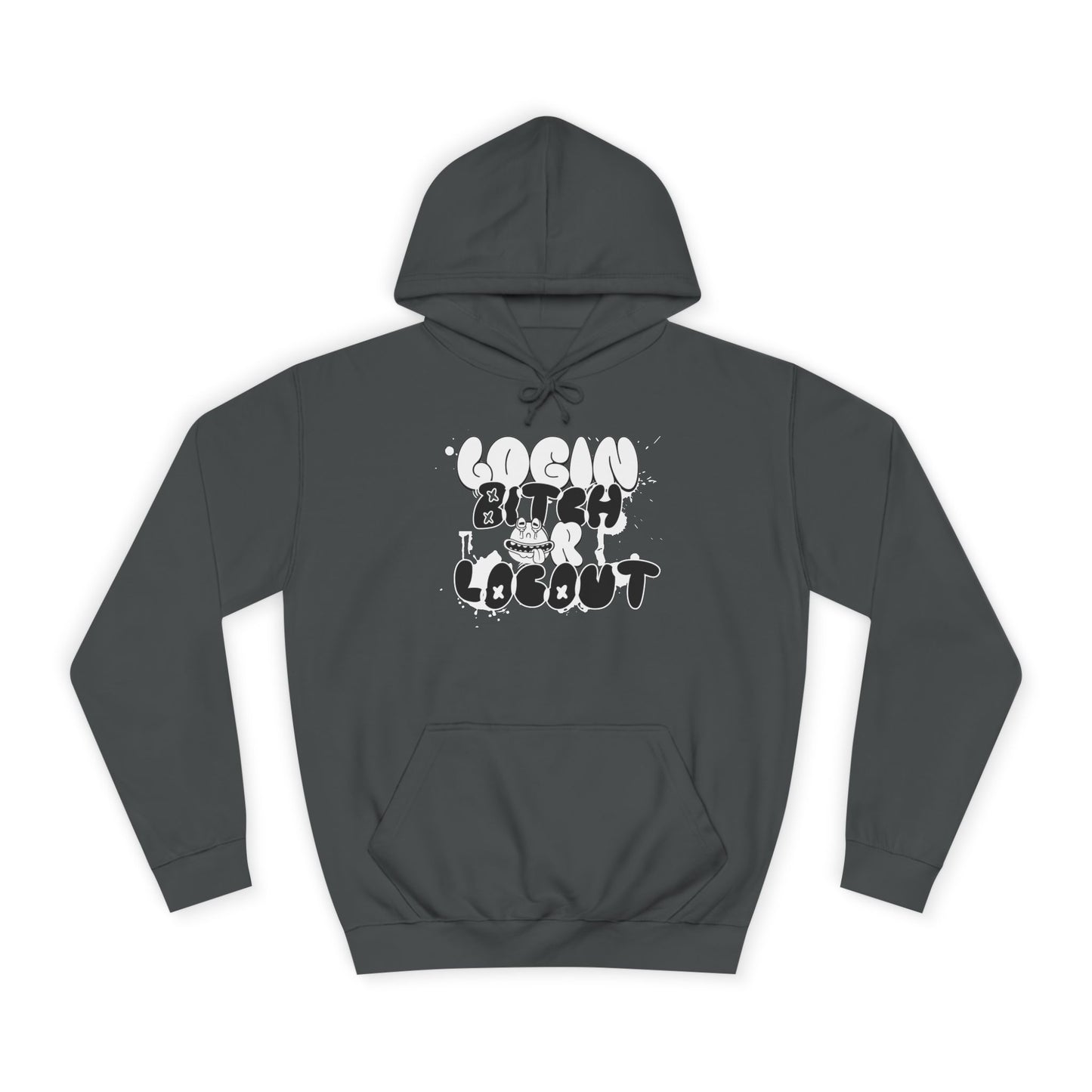 Unisex Hoodie - "Log In Bitch or Log Out" Graphic Hoodie