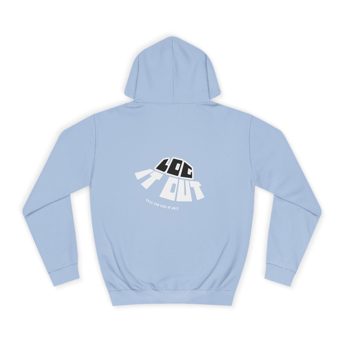 Unisex College Hoodie with 'log It in' Design - Perfect for Everyday, Casual Wear, Gifts, Hooded Sweatshirt