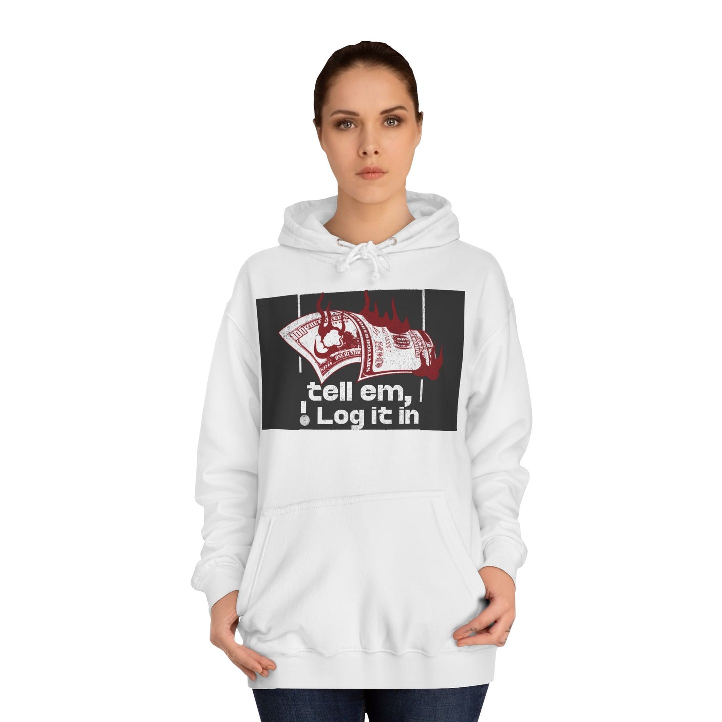 Unisex Hoodie - Tell Em I Log It In, Cozy Casual Wear, Everyday Life, Trendy Hoodie, Unique Gift