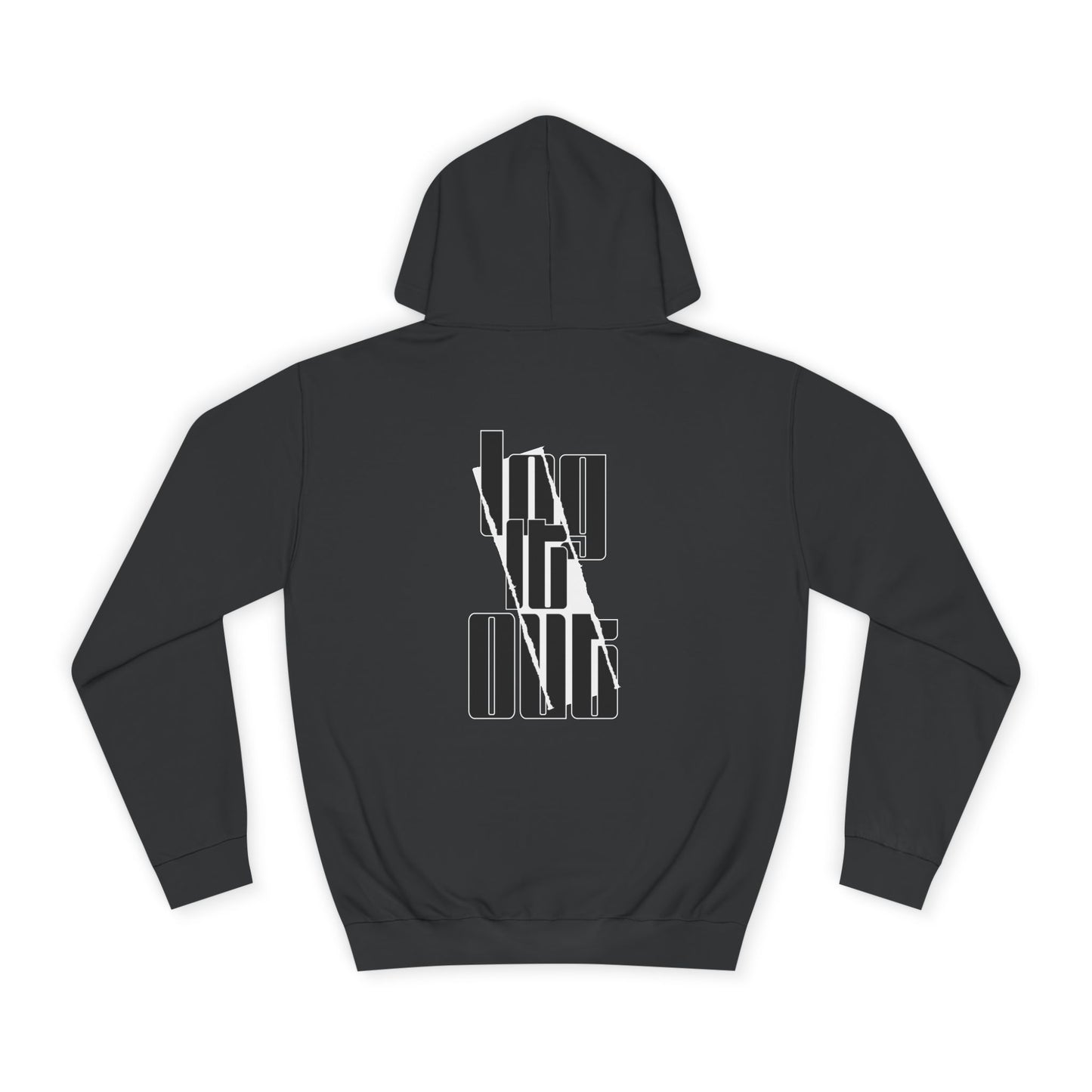 Unisex Log it out Hoodie, Trendy Sweatshirt, Stylish Custom Wear, Perfect for Any one, Unique Gift