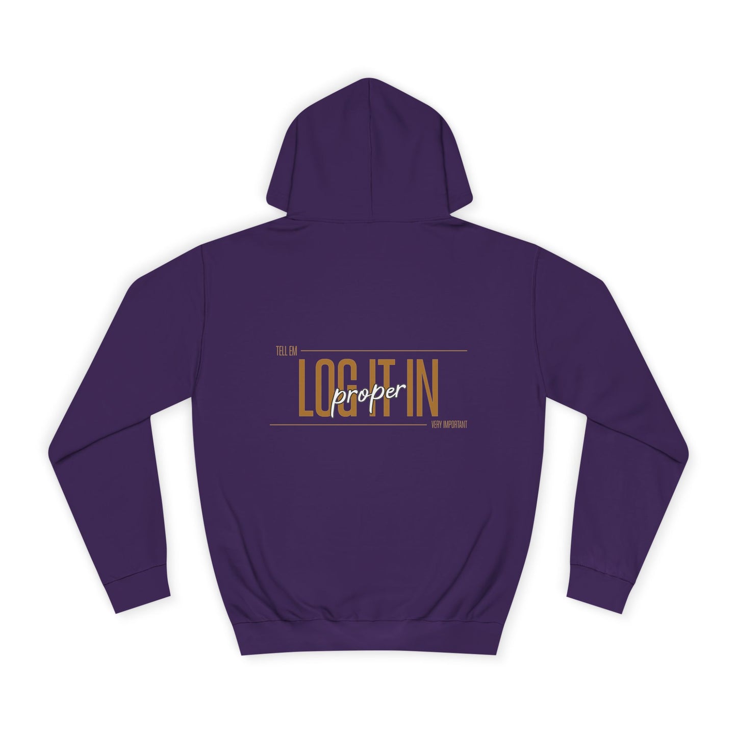 Unisex 'TELL EM LOG IT IN'Hoodie - Casual Wear, Perfect for Everyday, Lounge Wear, Gift, Stylish and Comfortable