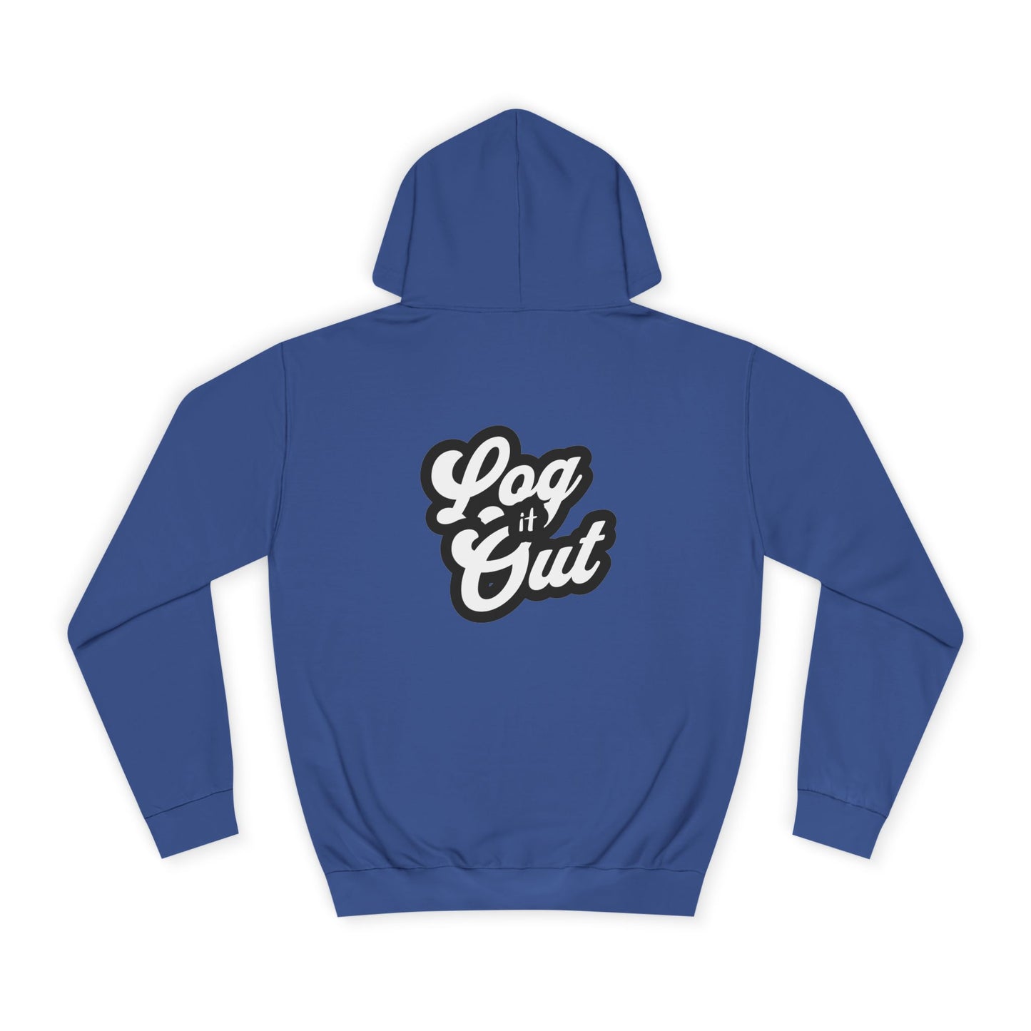 Unisex Hoodie with 'Log It Out' Design - Perfect for Casual Wear, Gifts, Trendy Life, Comfy Hooded