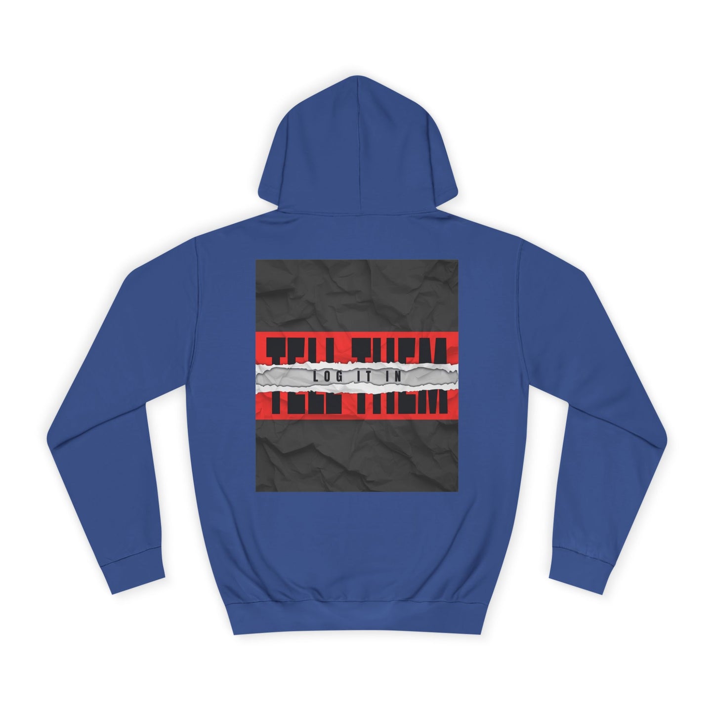 Trendy 'TELL THEM LOG IT IN' Hoodie, Unisex Sweatshirt, Casual Wear, Trendy Apparel, great gift