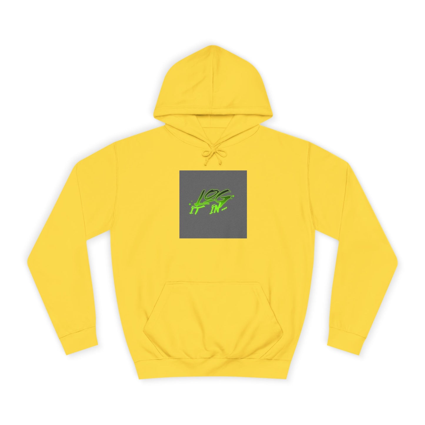 Unisex Log it in Hoodie - Fun and Trendy Sweatshirt | Perfect for Life, Graduation, Gift for Him/Her