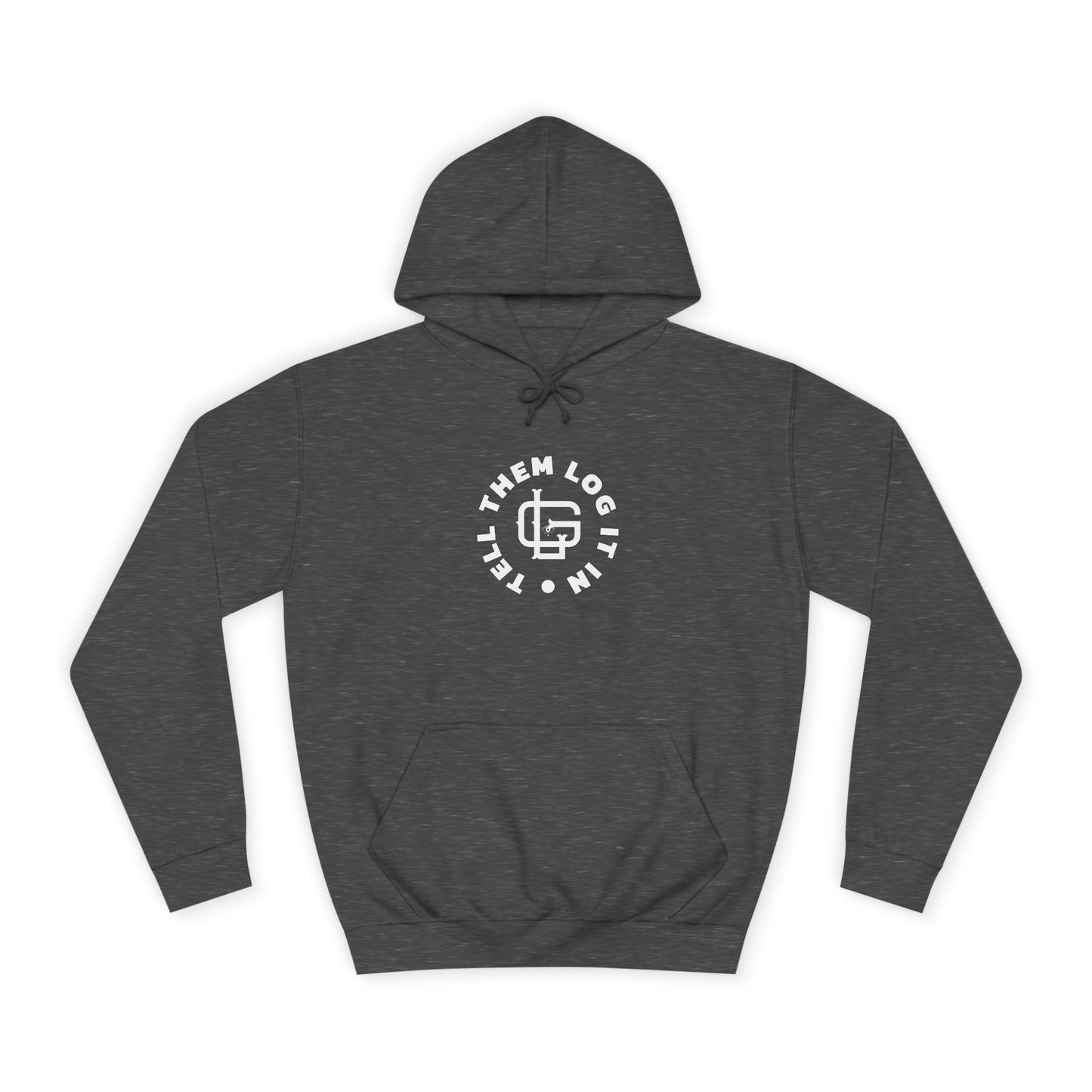 Unisex 'TELL THEM LOG IT IN' Hoodie, Casualwear, Trendy Style, Gift, Everyday Comfort, Trendy Streetwear