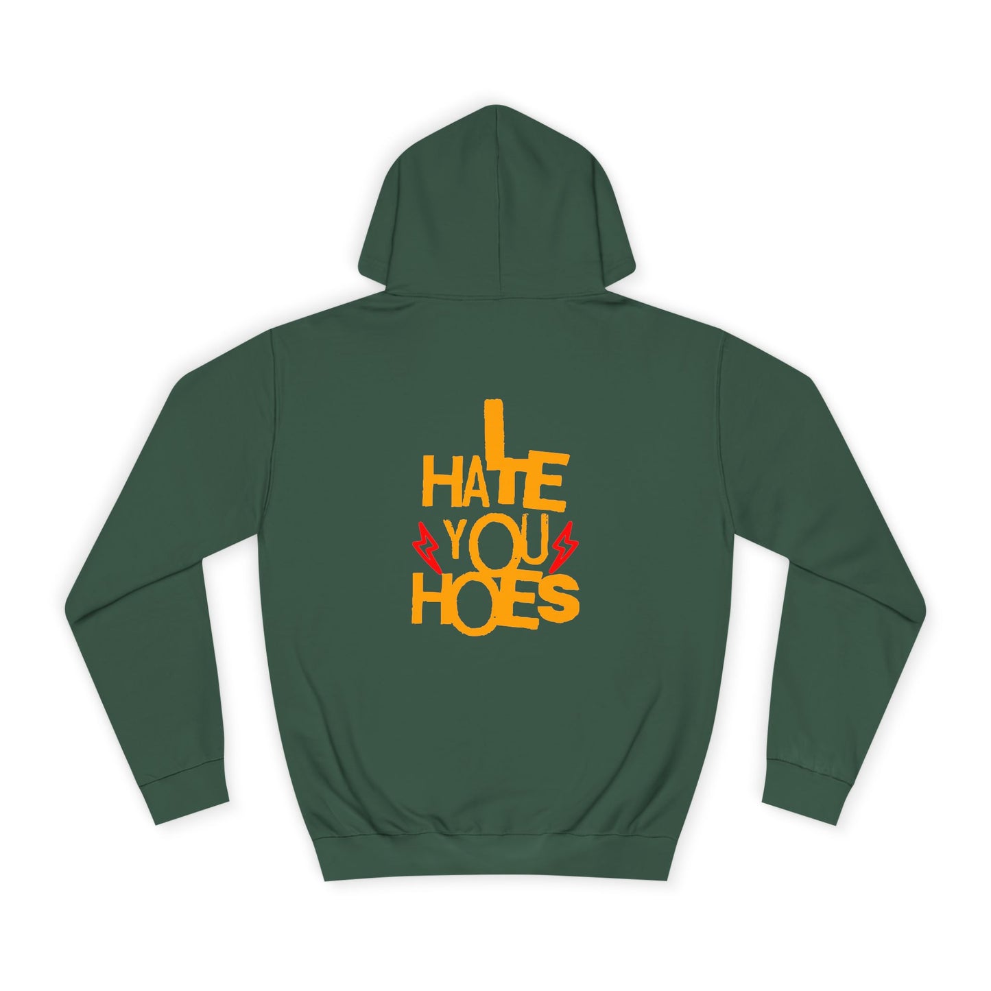 Unisex Hoodie - "I Hate You Hoes" Graphic Hoodie for Bold Style