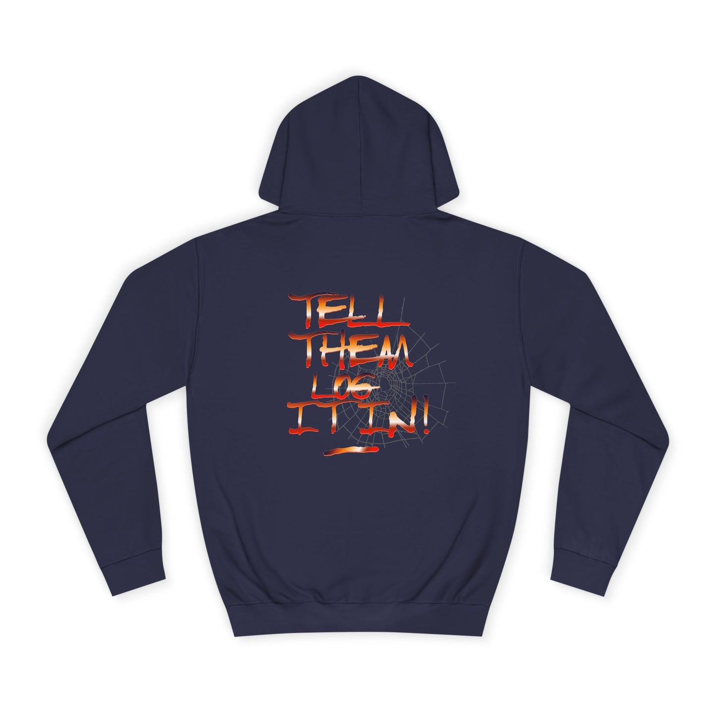 Stylish Hoodie - Tell Them Log it In, Unisex Sweatshirt for Life, Gift, Custom Apparel, Cozy Hoodie