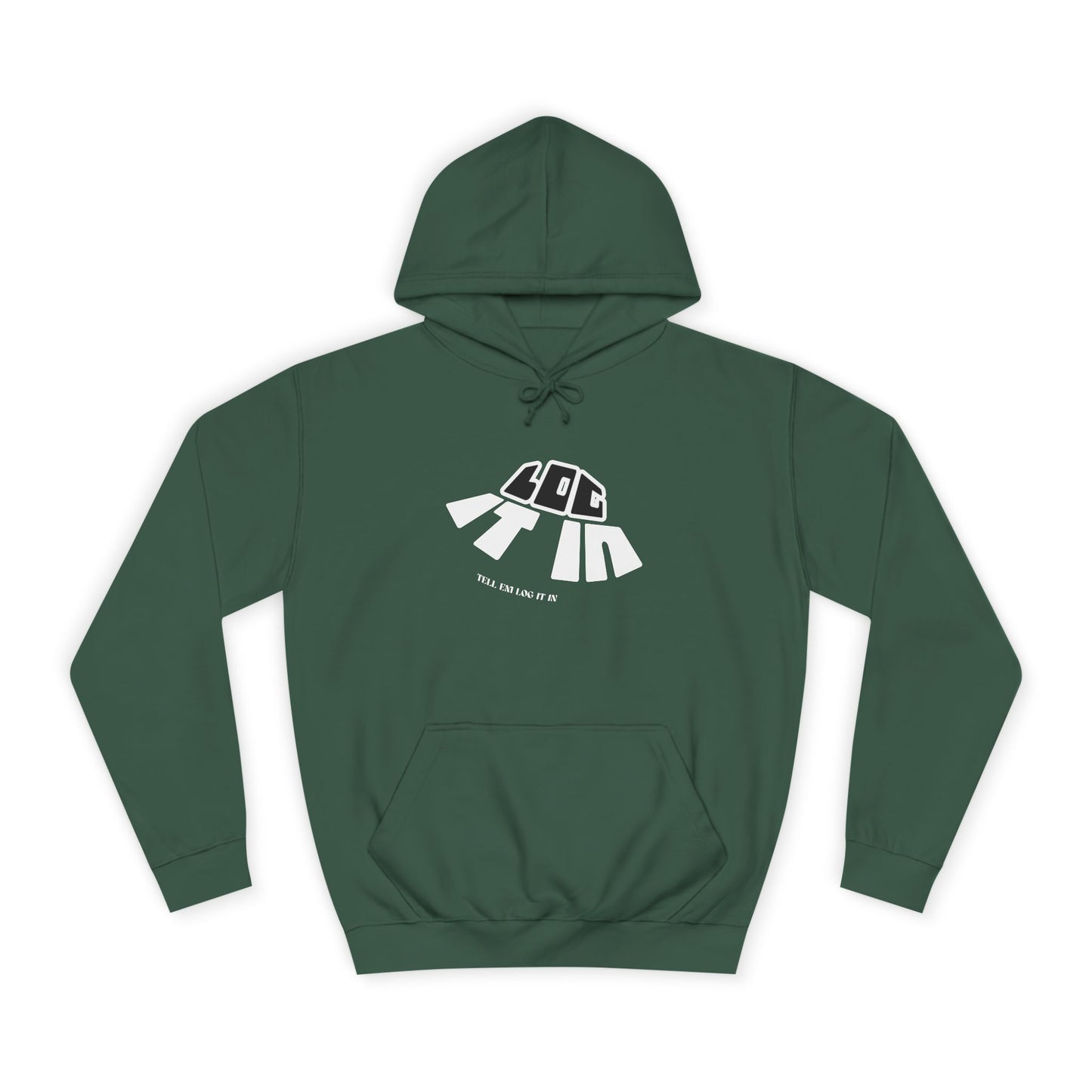 Unisex College Hoodie with 'log It in' Design - Perfect for Everyday, Casual Wear, Gifts, Hooded Sweatshirt