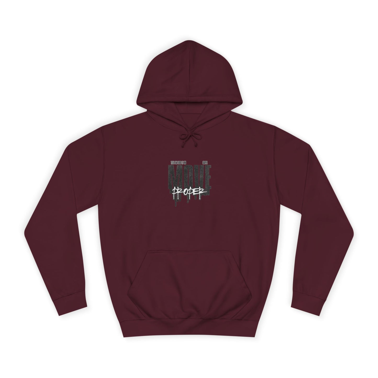 Urban Unisex Hoodie - Move Proper Drip Graphic, Cozy Streetwear, Perfect for Gift, Trendy Loungewear