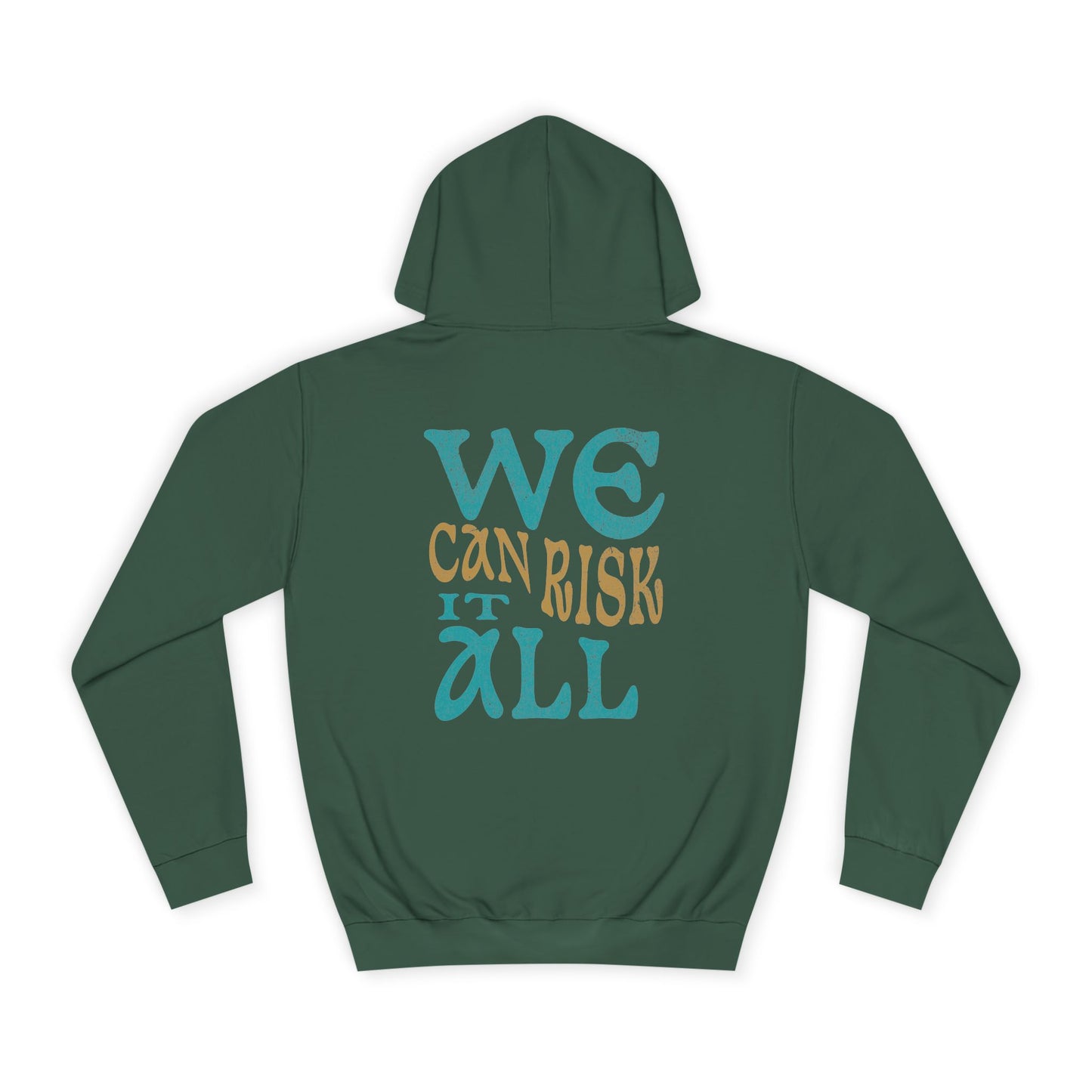 Motivational Unisex Hoodie - 'We Can Risk It All'