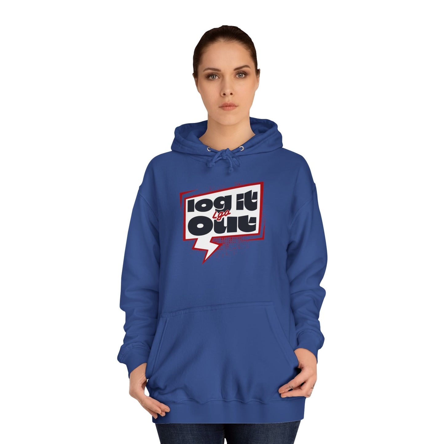 Unisex Hoodie - Log It Out Design, Perfect for everyday, Casual Wear, Gift for Graduates, Cozy Sweatshirt