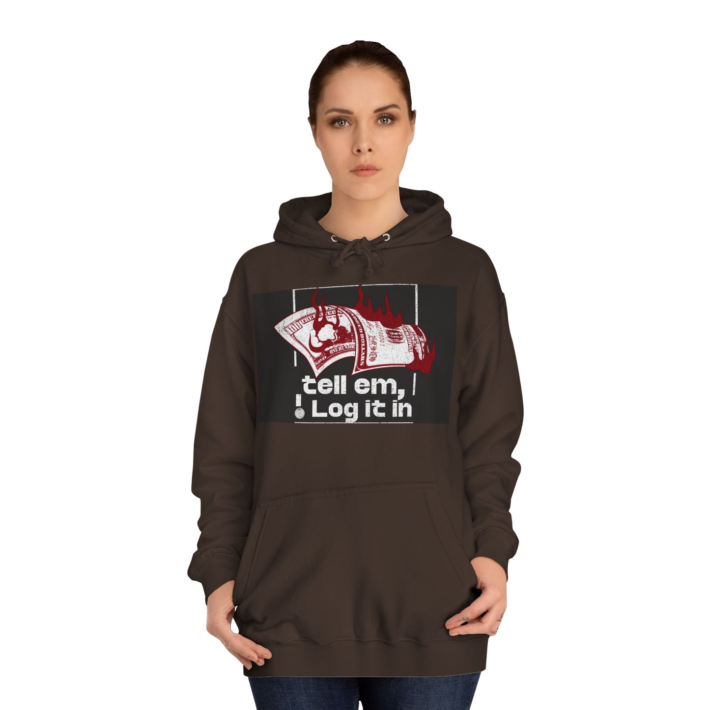 Unisex Hoodie - Tell Em I Log It In, Cozy Casual Wear, Everyday Life, Trendy Hoodie, Unique Gift