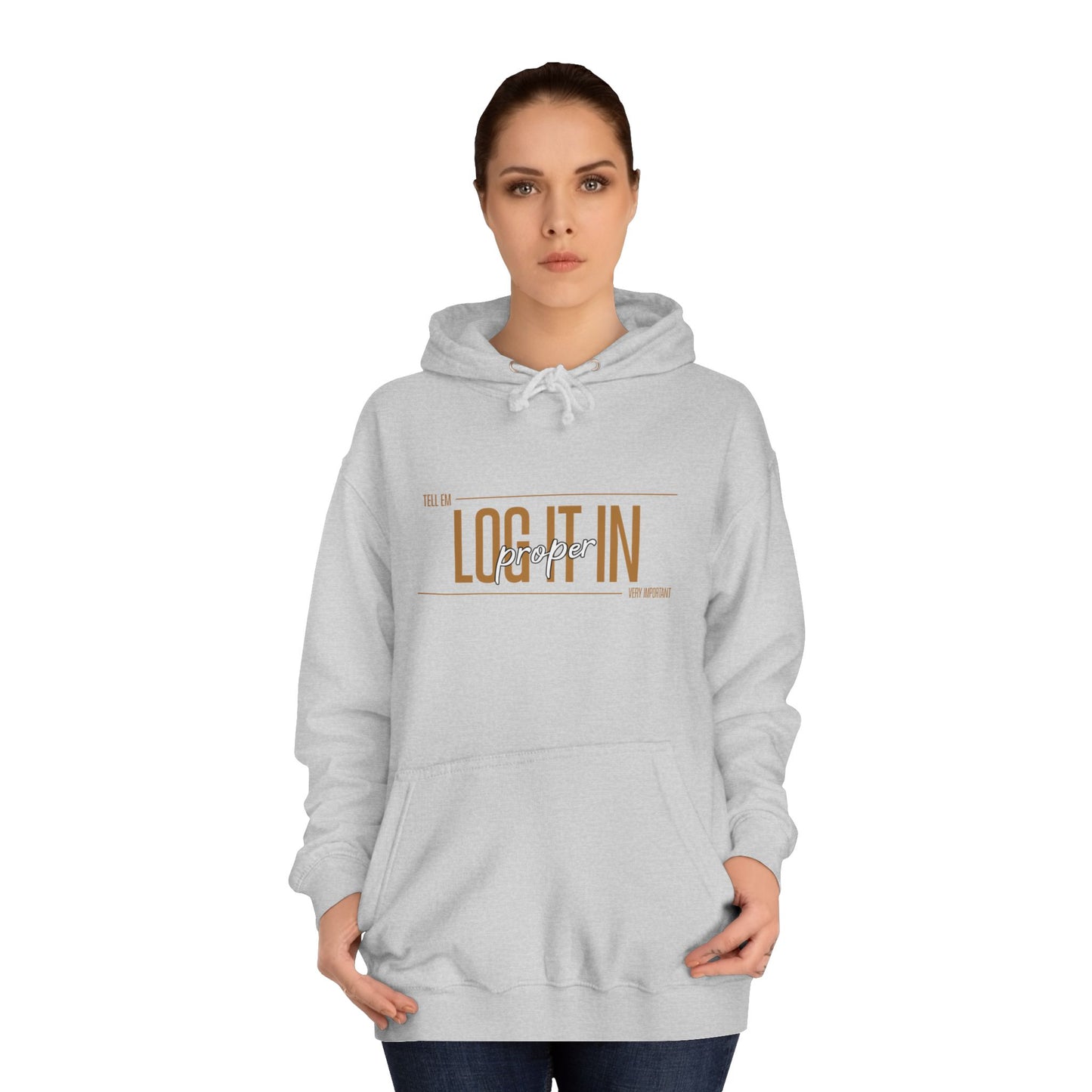 Unisex 'TELL EM LOG IT IN'Hoodie - Casual Wear, Perfect for Everyday, Lounge Wear, Gift, Stylish and Comfortable