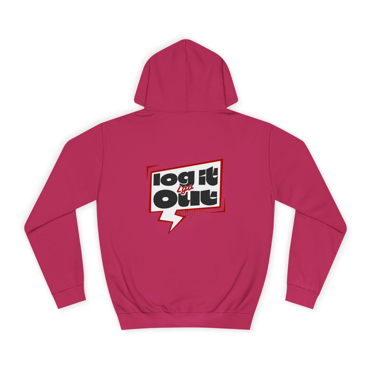 Unisex Hoodie - Log It Out Design, Perfect for everyday, Casual Wear, Gift for Graduates, Cozy Sweatshirt