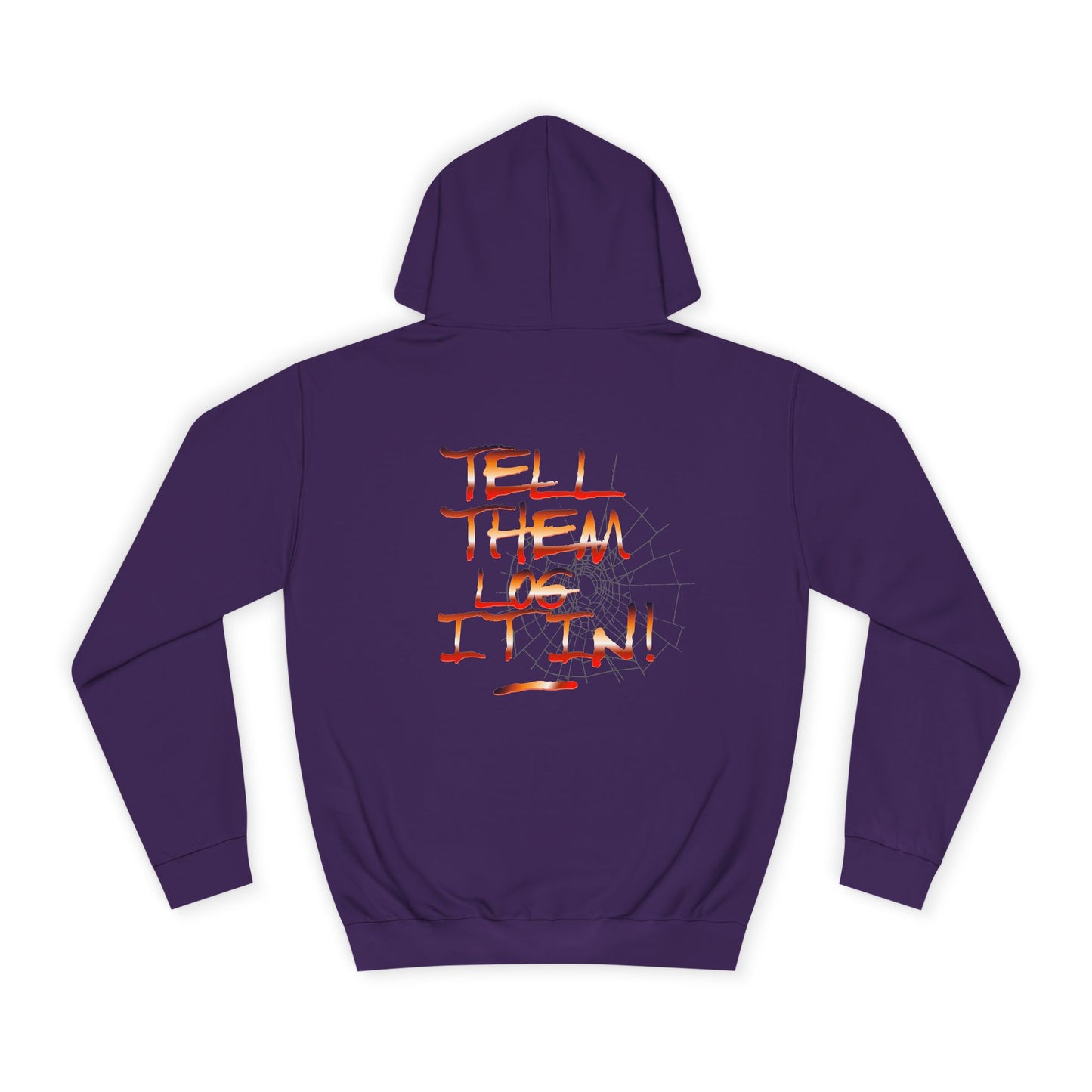 Stylish Hoodie - Tell Them Log it In, Unisex Sweatshirt for Life, Gift, Custom Apparel, Cozy Hoodie