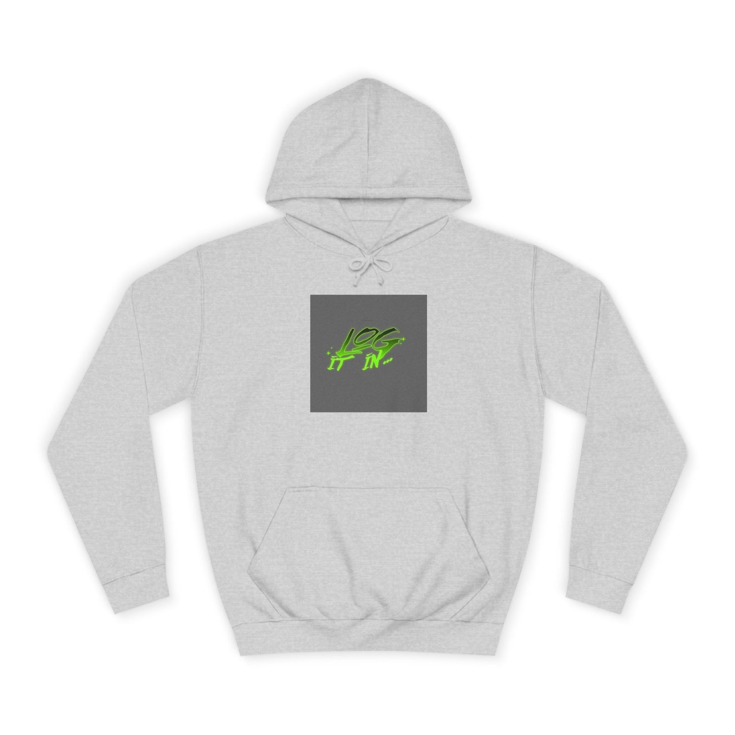 Unisex Log it in Hoodie - Fun and Trendy Sweatshirt | Perfect for Life, Graduation, Gift for Him/Her