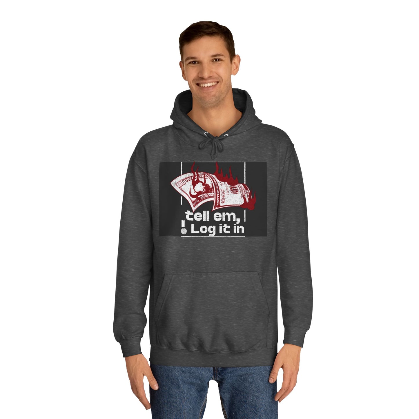 Unisex Hoodie - Tell Em I Log It In, Cozy Casual Wear, Everyday Life, Trendy Hoodie, Unique Gift