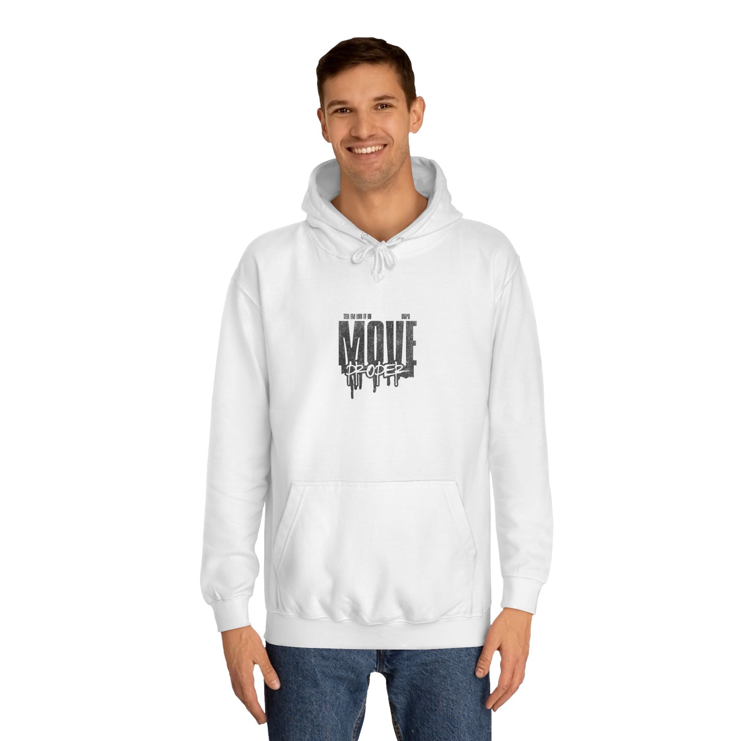 Urban Unisex Hoodie - Move Proper Drip Graphic, Cozy Streetwear, Perfect for Gift, Trendy Loungewear