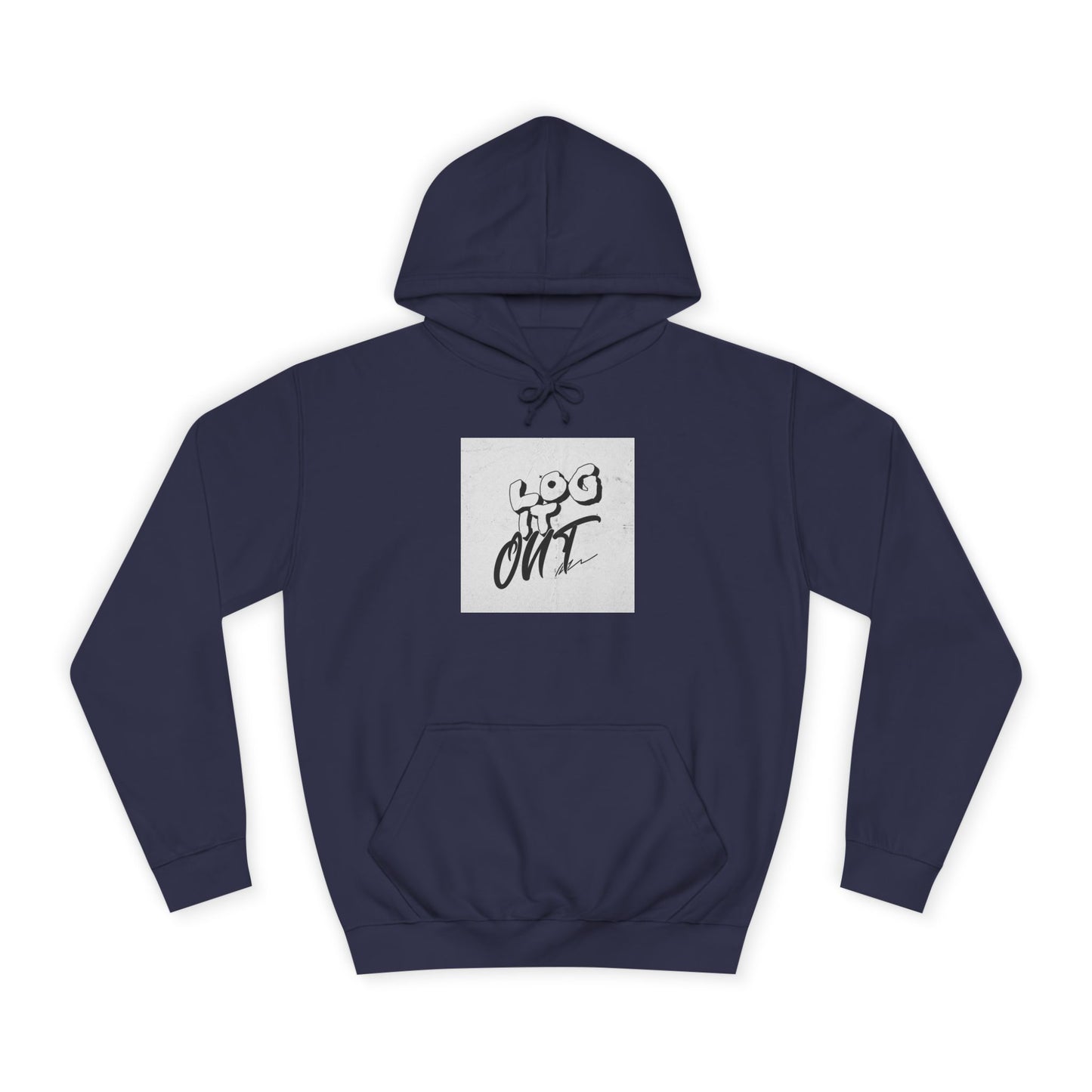 Stylish Unisex Log it Out Hoodie - Casual Wear, Gift, Street Style, Cozy Apparel, Life Essentials