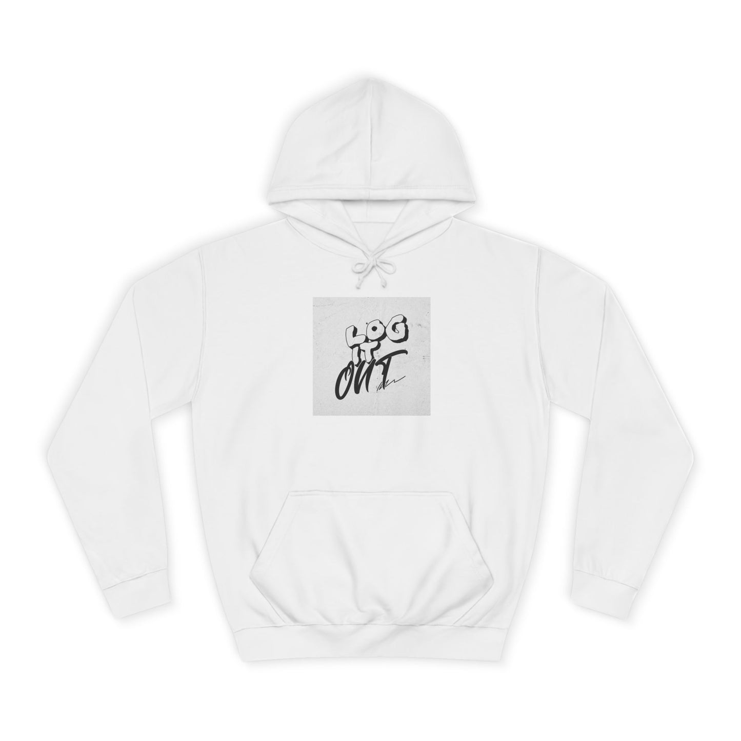 Stylish Unisex Log it Out Hoodie - Casual Wear, Gift, Street Style, Cozy Apparel, Life Essentials