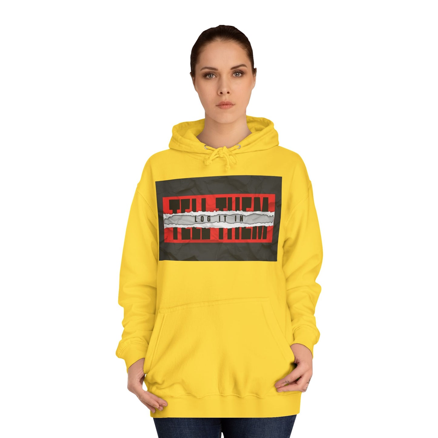 Trendy 'TELL THEM LOG IT IN' Hoodie, Unisex Sweatshirt, Casual Wear, Trendy Apparel, great gift