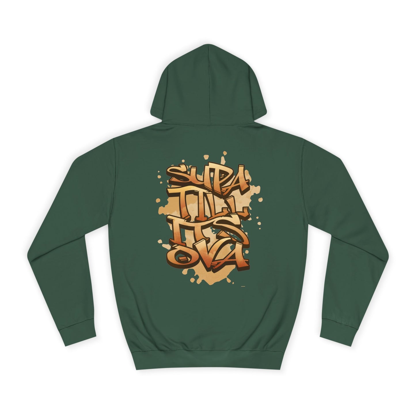Urban Graffiti Unisex Supa till its Ova Hoodie, Streetwear Fashion, Trendy Gift, Casual Wear, Art-Inspired Apparel