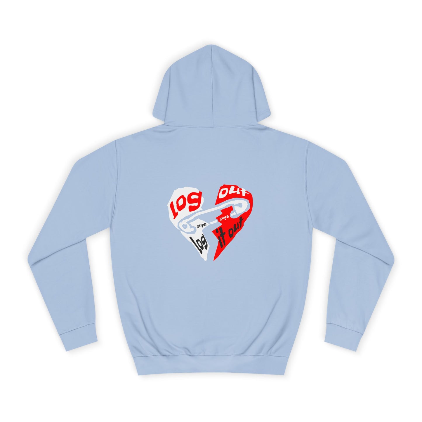 Unisex Log it out Hoodie with Heart Design | Comfortable Sweatshirt for Any One| Perfect for Events, Gifts