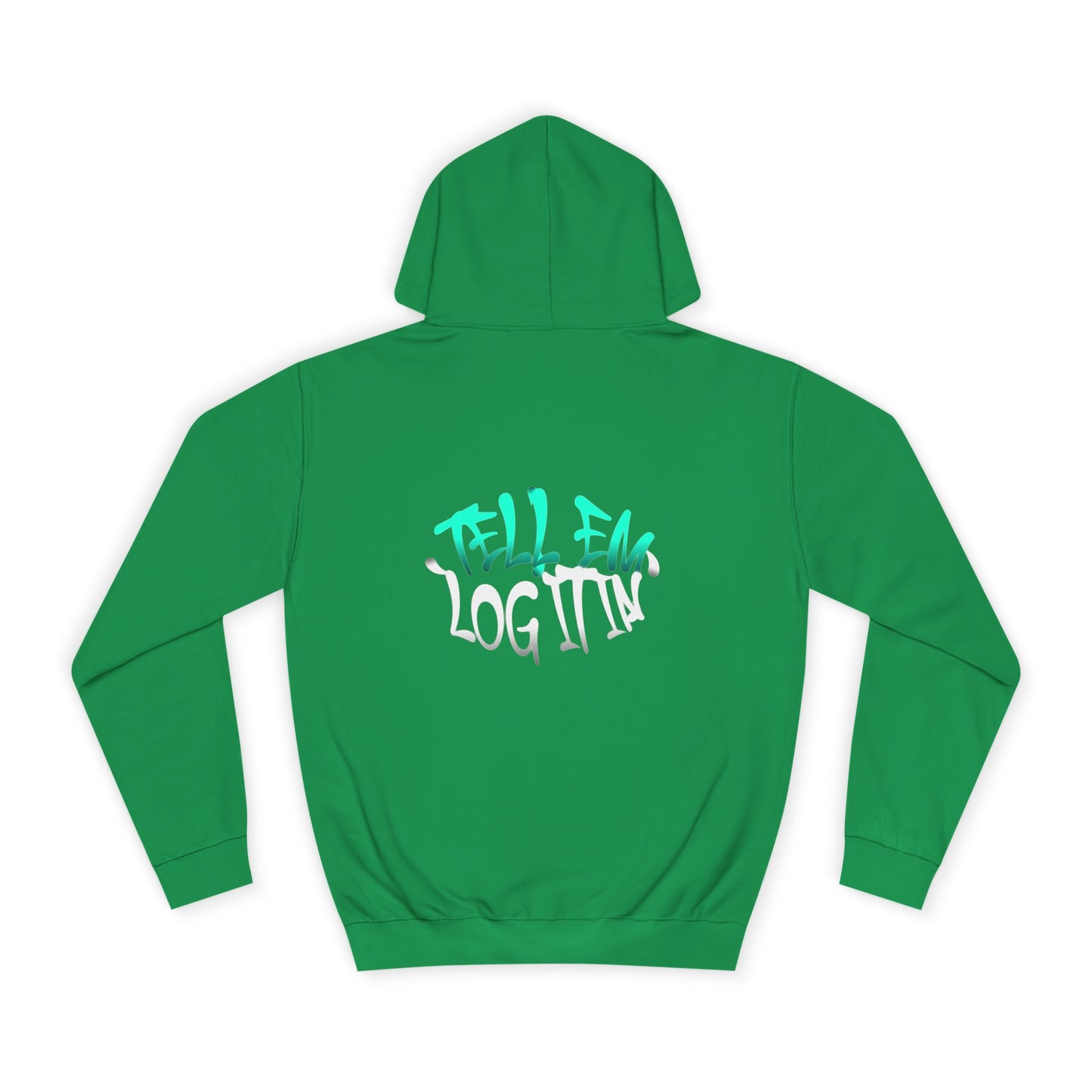 Unisex Hoodie - Tell Em Log it in Graphic Sweatshirt, Casual Wear, Gift, Street Style, Everyday Comfort