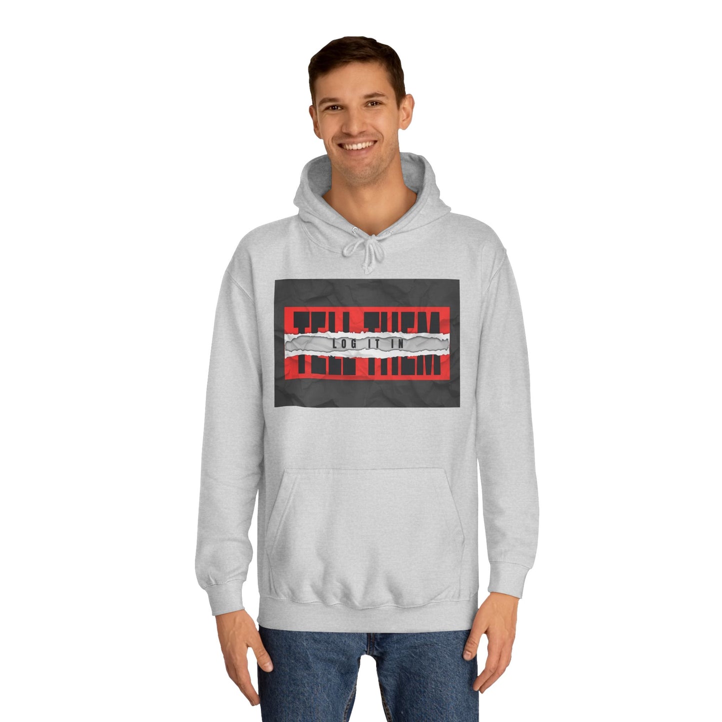 Trendy 'TELL THEM LOG IT IN' Hoodie, Unisex Sweatshirt, Casual Wear, Trendy Apparel, great gift