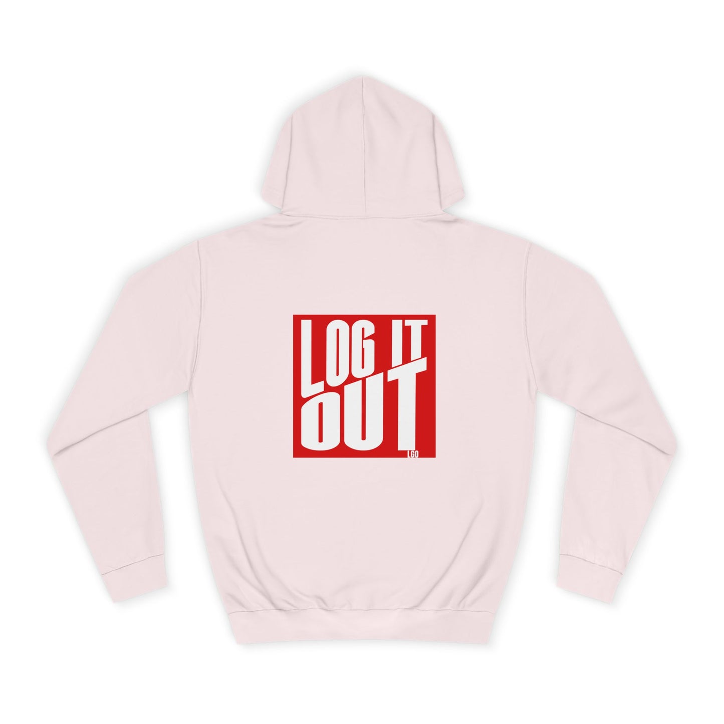 Unisex Hoodie with 'LOG IT OUT' Design for Everyday wear, Gift for Graduates, Relaxed Fit Hoodie,