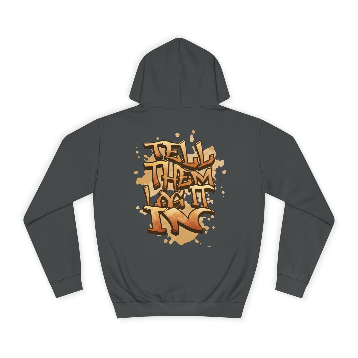 Urban Graffiti Hoodie, Unisex 'TELL EM LOG IT IN'Hoodie for Casual Wear, Streetwear, Hip-Hop Fashion, Graphic Hoodie