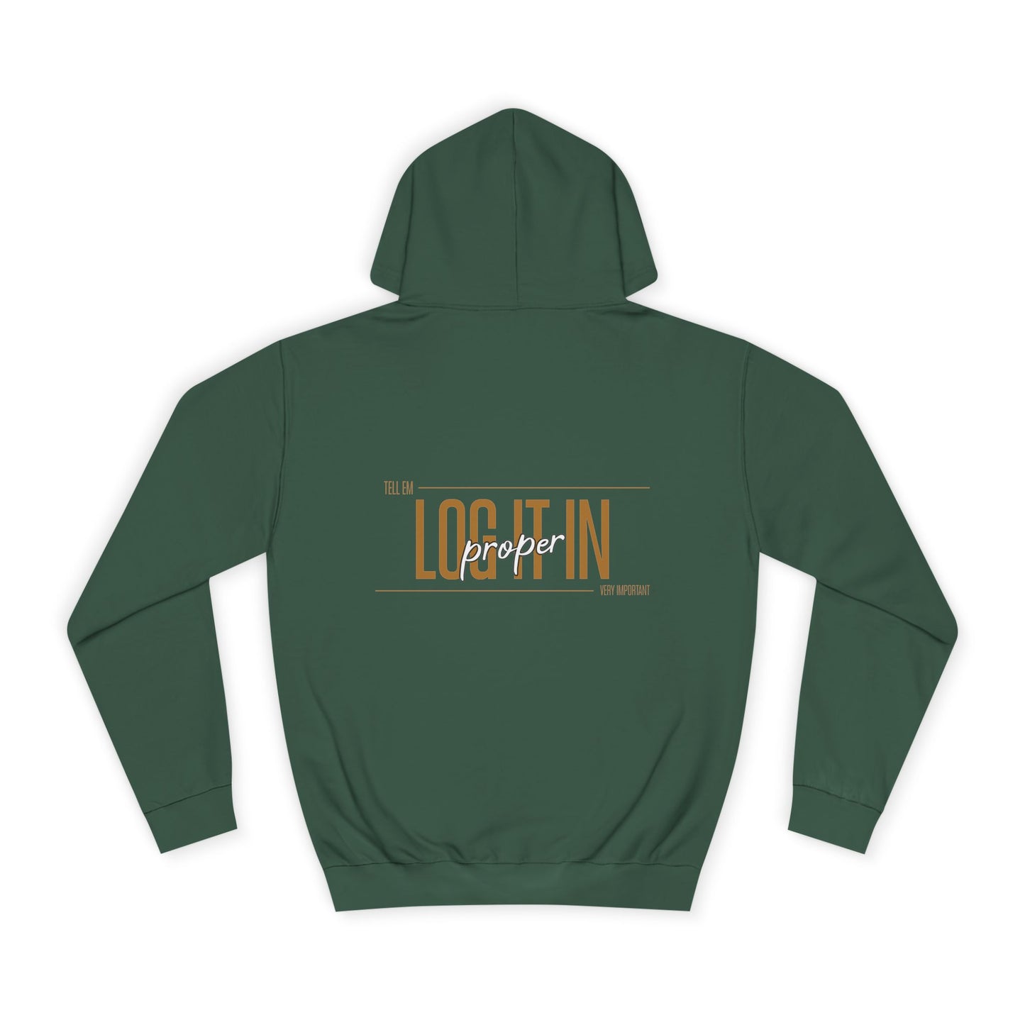Unisex 'TELL EM LOG IT IN'Hoodie - Casual Wear, Perfect for Everyday, Lounge Wear, Gift, Stylish and Comfortable